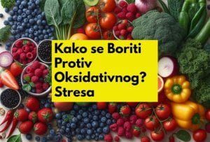 kako se boriti sa oksidativnim stresom