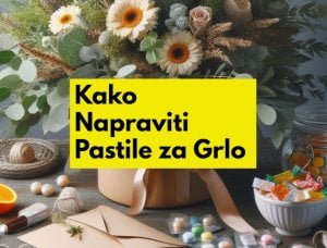 KAKO NAPRAVITI PASTILE ZA BOLNO GRLO