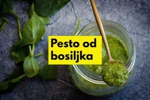 KAKO NAPRAVITI DOMAĆI PESTO OD BOSILJKA
