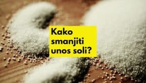 kako smanjiti unos soli