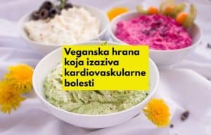veganska hrana koja izaziva kardiobaskularne bolesti
